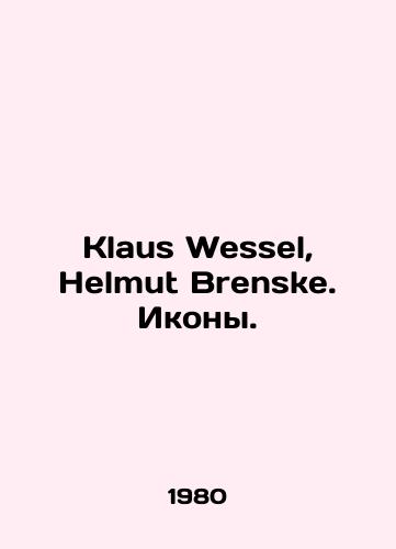 Klaus Wessel, Helmut Brenske. Ikony./Klaus Wessel, Helmut Brenske. Icons. In Russian - landofmagazines.com