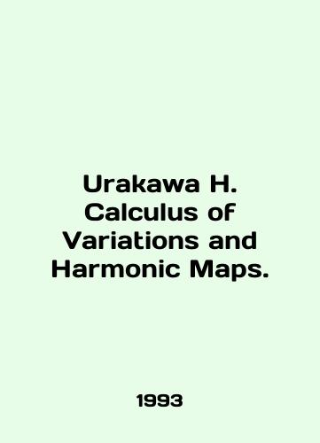 Urakawa H. Calculus of Variations and Harmonic Maps./Urakawa H. Calculus of Variations and Harmonic Maps. In English - landofmagazines.com
