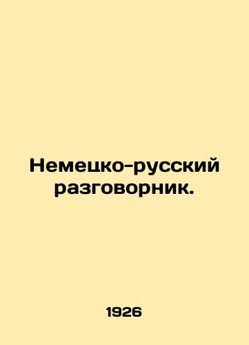 Nemetsko-russkiy razgovornik./German-Russian vocabulary. In Russian - landofmagazines.com