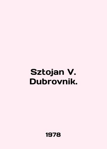 Sztojan V. Dubrovnik./Sztojan V. Dubrovnik. In English - landofmagazines.com