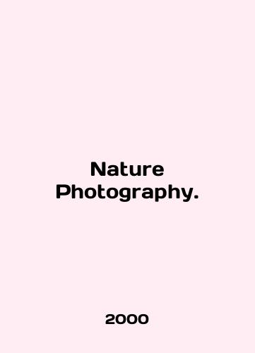 Nature Photography./Nature Photography. In English - landofmagazines.com