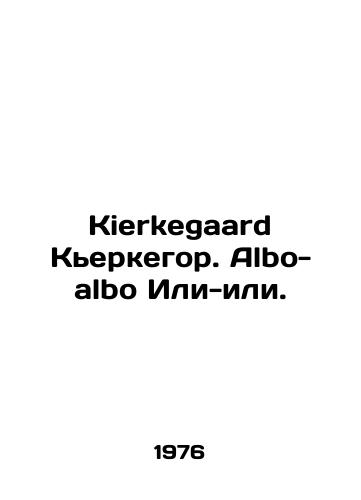 Kierkegaard Kerkegor. Albo-albo Ili-ili./Kierkegaard Kierkegaard. Albo-albo Or-or. In Polish - landofmagazines.com
