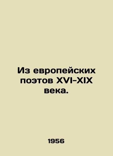 Iz evropeyskikh poetov XVI-XIX veka./From the European poets of the sixteenth-nineteenth century. In Russian - landofmagazines.com