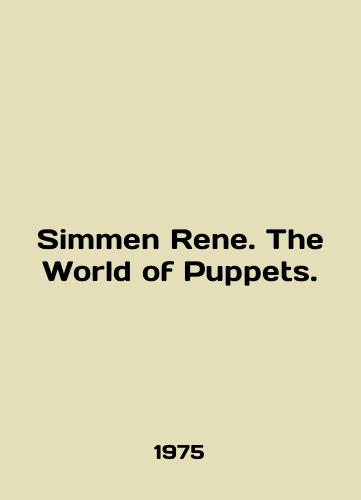 Simmen Rene. The World of Puppets./Simmen Rene. The World of Puppets. In English - landofmagazines.com