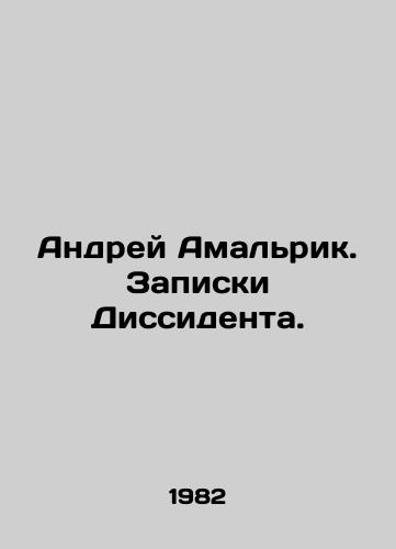 Andrey Amalrik. Zapiski Dissidenta./Andrei Amalric. The Dissidents Notes. In Russian - landofmagazines.com