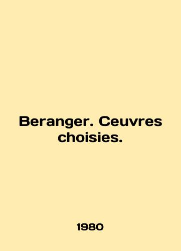 Beranger. Ceuvres choisies./Beranger. Ceuvres choisies. In French - landofmagazines.com