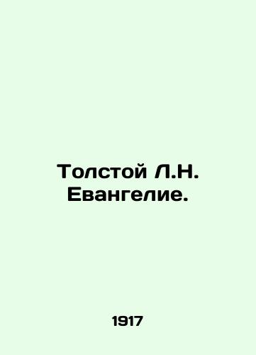 Tolstoy L.N. Evangelie./Tolstoy L.N. Gospel. In Russian - landofmagazines.com