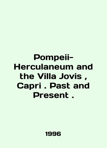 Pompeii-Herculaneum and the Villa Jovis, Capri. Past and Present./Pompeii-Herculaneum and the Villa Jovis, Capri. Past and Present. In English - landofmagazines.com