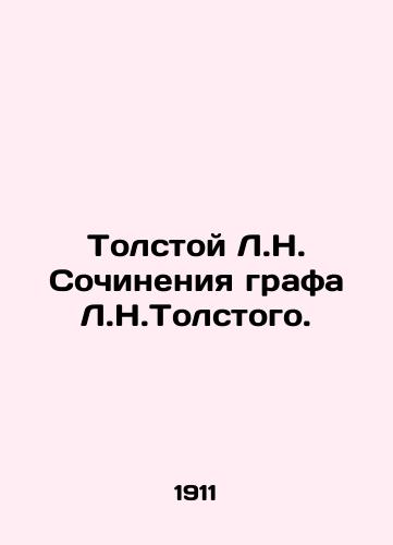 Tolstoy L.N. Sochineniya grafa L.N.Tolstogo./Tolstoy L.N. Works by Count L.N. Tolstoy. In Russian - landofmagazines.com