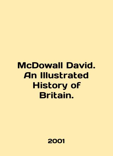 McDowall David. An Illustrated History of Britain./McDowall David. An Illustrated History of Britain. In English - landofmagazines.com