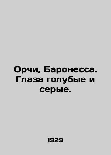 Orchi, Baronessa. Glaza golubye i serye./Orchy, Baroness. Eyes are blue and grey. In Russian - landofmagazines.com