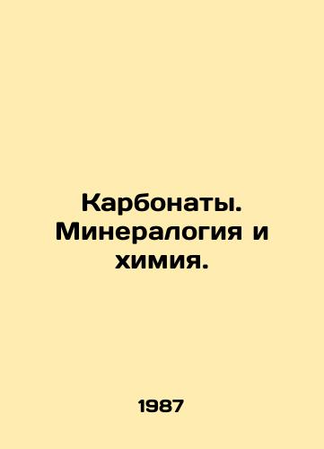 Karbonaty. Mineralogiya i khimiya./Carbonates. Mineralogy and Chemistry. In Russian - landofmagazines.com