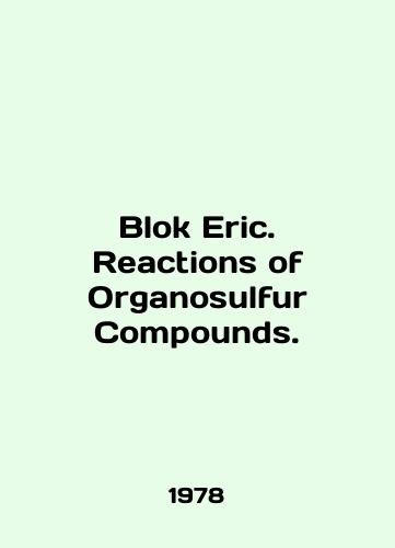 Blok Eric. Reactions of Organosulfur Compounds./Blok Eric. Reactions of Organosulfur Compounds. In English - landofmagazines.com