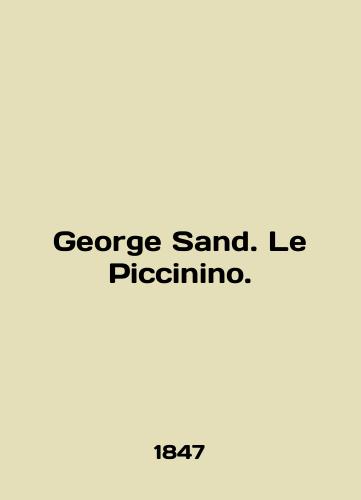 George Sand. Le Piccinino./George Sand. Le Piccinino. In French - landofmagazines.com