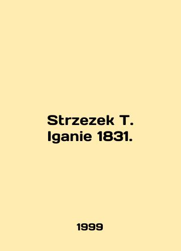 Strzezek T. Iganie 1831./Strzezek T. Iganie 1831. In Polish - landofmagazines.com