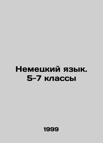 Nemetskiy yazyk. 5-7 klassy/German Language. Years 5-7 In Russian - landofmagazines.com