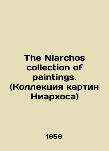 The Niarchos collection of paintings. (Kollektsiya kartin Niarkhosa)/The Niarchos collection of paintings. (Collection of paintings by Niarchos) In Russian - landofmagazines.com