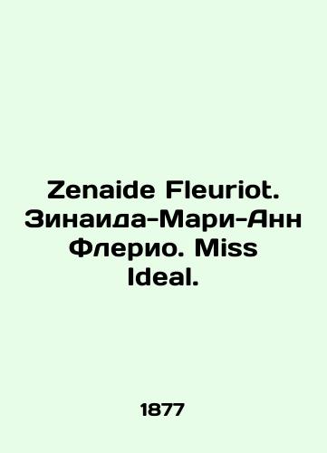 Zenaide Fleuriot. Zinaida-Mari-Ann Flerio. Miss Ideal./Zenaide Fleuriot. Zinaida-Marie-Anne Fleuriot. Miss Ideal. In French - landofmagazines.com