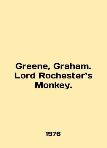 Greene, Graham. Lord Rochesters Monkey./Greene, Graham. Lord Rochesters Monkey. In English - landofmagazines.com