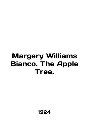 Margery Williams Bianco. The Apple Tree./Margery Williams Bianco. The Apple Tree. In English - landofmagazines.com