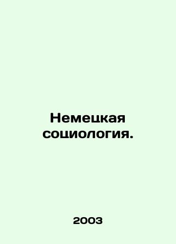 Nemetskaya sotsiologiya./German Sociology. In Russian - landofmagazines.com
