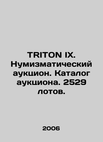 TRITON IX. Numizmaticheskiy auktsion. Katalog auktsiona. 2529 lotov./TRITON IX. Numismatic auction. Auction catalogue. 2529 lots. In Russian - landofmagazines.com