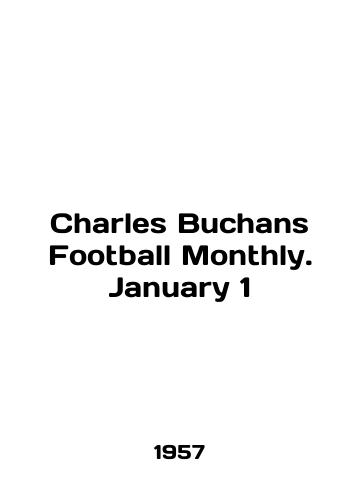 Charles Buchans Football Monthly. January 1/Charles Buchans Football Monthly. January 1 In English - landofmagazines.com
