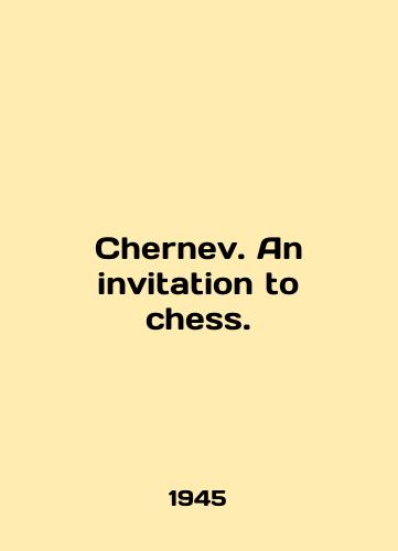 Chernev. An invitation to chess./Chernev. An invitation to chess. In English - landofmagazines.com