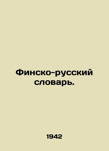 Finsko-russkiy slovar./Finnish-Russian Dictionary. In Russian - landofmagazines.com