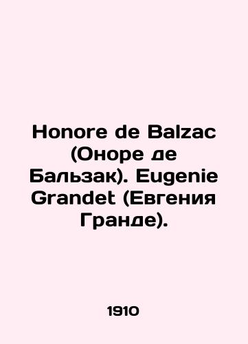 Honore de Balzac (Onore de Balzak). Eugenie Grandet (Evgeniya Grande)./Honore de Balzac. Eugenie Grandet. In French - landofmagazines.com