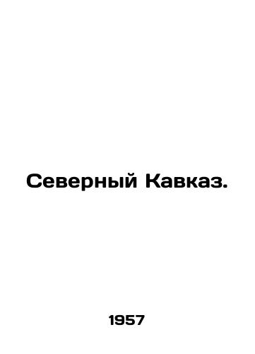 Severnyy Kavkaz./North Caucasus. In Russian - landofmagazines.com