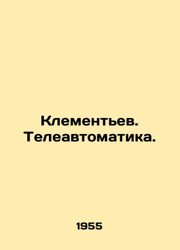 Klementev. Teleavtomatika./Klementiev. Tele-automation. In Russian - landofmagazines.com
