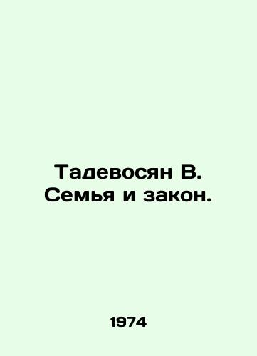 Tadevosyan V. Semya i zakon./Tadevosyan V. Family and Law. In Russian - landofmagazines.com