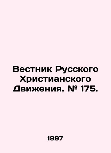 Vestnik Russkogo Khristianskogo Dvizheniya. # 175./Bulletin of the Russian Christian Movement. # 175. In Russian - landofmagazines.com
