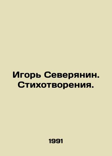 Igor Severyanin. Stikhotvoreniya./Igor Severyanin. Poems. In Russian - landofmagazines.com