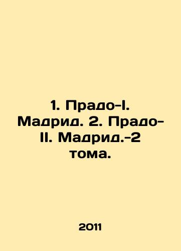 1. Prado-I. Madrid. 2. Prado-II. Madrid.-2 toma./1. Prado-I. Madrid. 2. Prado-II. Madrid-2 vols. In Russian - landofmagazines.com