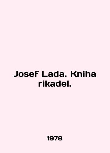 Josef Lada. Kniha rikadel./Josef Lada. Kniha rikadel. In English - landofmagazines.com
