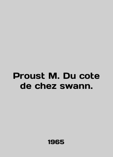 Proust M. Du cote de chez swann./Proust M. Du cote de chez swann. In French - landofmagazines.com