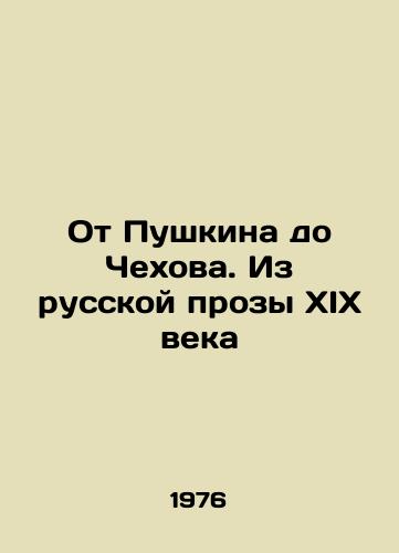Ot Pushkina do Chekhova. Iz russkoy prozy XIX veka/From Pushkin to Chekhov. From nineteenth-century Russian prose In German - landofmagazines.com