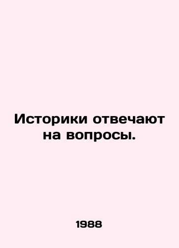 Istoriki otvechayut na voprosy./Historians answer questions. In Russian - landofmagazines.com