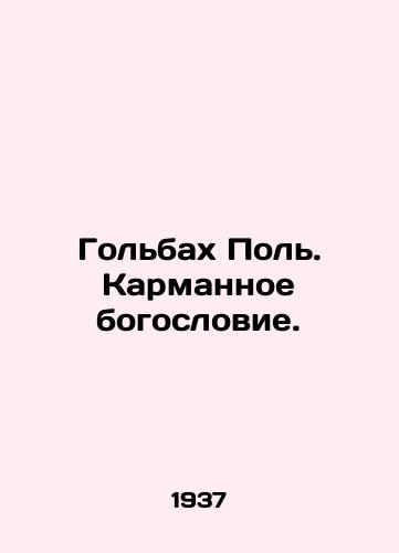 Golbakh Pol. Karmannoe bogoslovie./Golbach Paul. Pocket Theology. In Russian - landofmagazines.com