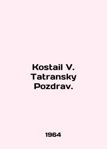 Kostail V. Tatransky Pozdrav./Kostail V. Tatransky Pozdrav. In English - landofmagazines.com