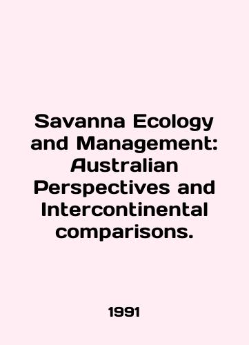 Savanna Ecology and Management: Australian Perspectives and Intercontinental comparisons./Savanna Ecology and Management: Australian Perspectives and Intercontinental comparisons. In English - landofmagazines.com