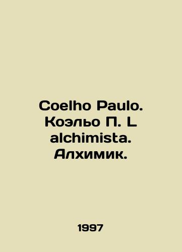 Coelho Paulo. Koelo P. L alchimista. Alkhimik./Coelho Paulo. Coelho P. L alchimista. The Alchemist. In Italian - landofmagazines.com