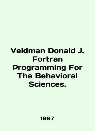 Veldman Donald J. Fortran Programming For The Behavioral Sciences./Veldman Donald J. Fortran Programming For The Behavioral Sciences. In English - landofmagazines.com