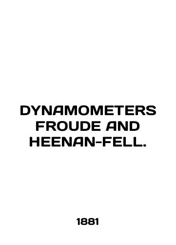 DYNAMOMETERS FROUDE AND HEENAN-FELL./DYNAMOMETERS FROUDE AND HEENAN-FELL. In English - landofmagazines.com
