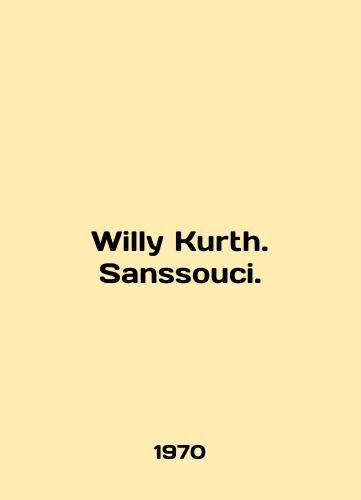 Willy Kurth. Sanssouci./Willy Kurth. Sanssouci. In Russian - landofmagazines.com