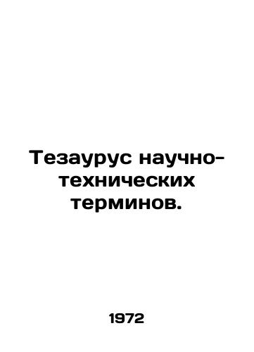 Tezaurus nauchno-tekhnicheskikh terminov./Thesaurus of Scientific and Technical Terms. In Russian - landofmagazines.com