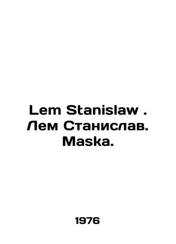 Lem Stanislaw. Lem Stanislav. Maska./Lem Stanislaw. Lem Stanislav. Maska. In Polish - landofmagazines.com