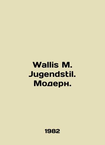 Wallis M. Jugendstil. Modern./Wallis M. Jugendstil. Modern. In German - landofmagazines.com